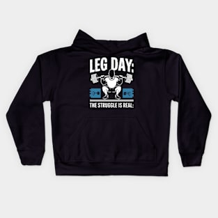 Leg day the struggle is real | Gym and Workout Lover Kids Hoodie